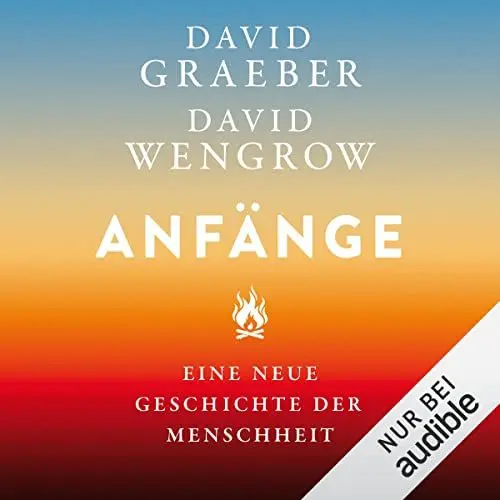 Produktbild: Anfänge: Eine neue Geschichte der Menschheit