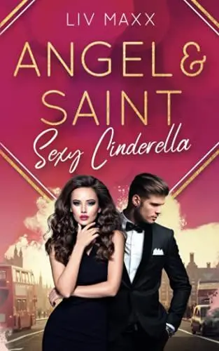 Produktbild: Angel & Saint: Sexy Cinderella (All Saints, Band 1)