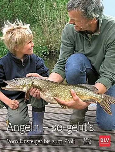 Produktbild: Angeln – so geht’s: Vom Einsteiger bis zum Profi (BLV Angelpraxis)
