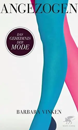 Produktbild: Angezogen: Das Geheimnis der Mode