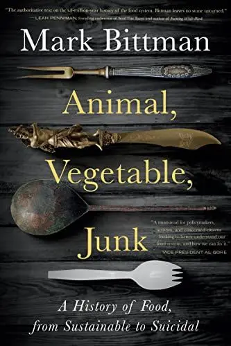 Produktbild: Animal, Vegetable, Junk: A History of Food, from Sustainable to Suicidal: A Food Science Nutrition History Book