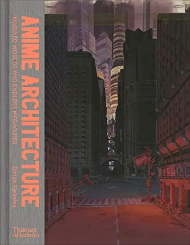 Produktbild: Anime Architecture: Imagined Worlds and Endless Megacities