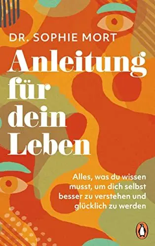 Produktbild: Anleitung für dein Leben: Alles was du wissen musst, um dich selbst besser zu verstehen und glücklich zu werden - Der Sunday Times Bestseller