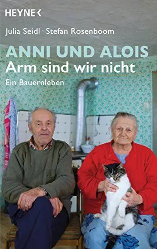 Produktbild: Anni und Alois - Arm sind wir nicht: Ein Bauernleben