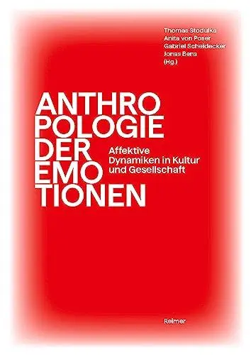 Produktbild: Anthropologie der Emotionen: Affektive Dynamiken in Kultur und Gestellschaft