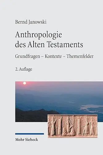 Produktbild: Anthropologie des Alten Testament: Grundfragen - Kontexte - Themenfelder