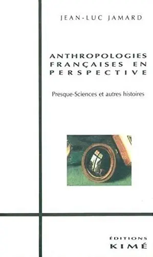 Produktbild: Anthropologies Françaises en Perspective: Presque-sciences et autres histoires
