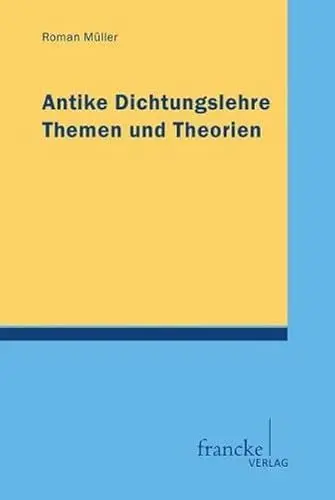 Produktbild: Antike Dichtungslehre: Themen und Theorien