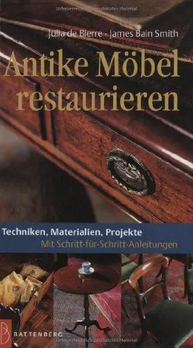 Produktbild: Antike Möbel restaurieren: Techniken, Materialien, Projekte. Mit Schritt-für-Schritt-Anleitungen