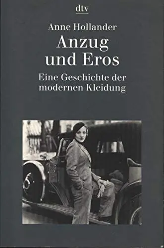 Produktbild: Anzug und Eros: Eine Geschichte der modernen Kleidung (dtv Kultur & Geschichte)
