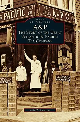 Produktbild: A&p: : The Story of the Great Atlantic & Pacific Tea Company