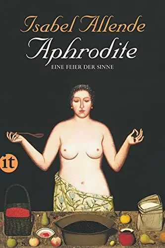 Produktbild: Aphrodite – Eine Feier der Sinne: Von der Autorin des Weltbestsellers »Das Geisterhaus« (insel taschenbuch)