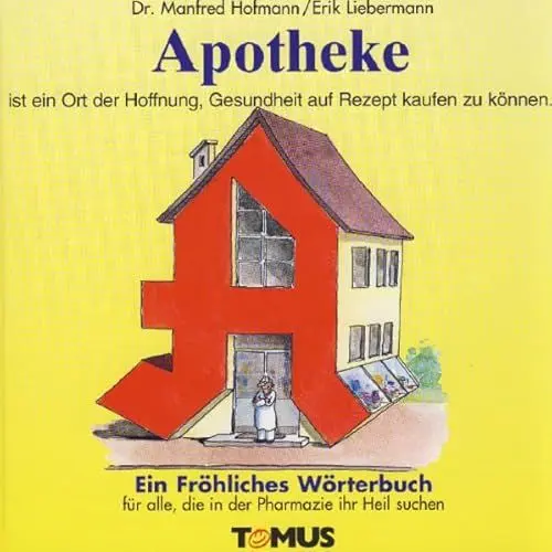 Produktbild: Apotheke: Für alle Apothekerinnen und Apotheker, pharmazeutisch Interessierte sowie für die zahlreichen Kunden, die sich Gesundheit auf Rezept erhoffen