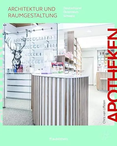 Produktbild: Apotheken - Architektur und Raumgestaltung: Deutschland, Österreich, Schweiz (Gesundheitsbauten: Architektur und Raumgestaltung)