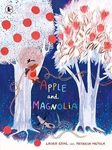 Produktbild: Apple and Magnolia: A story of a little girl's hope and the magic of nature, for ages 3-7