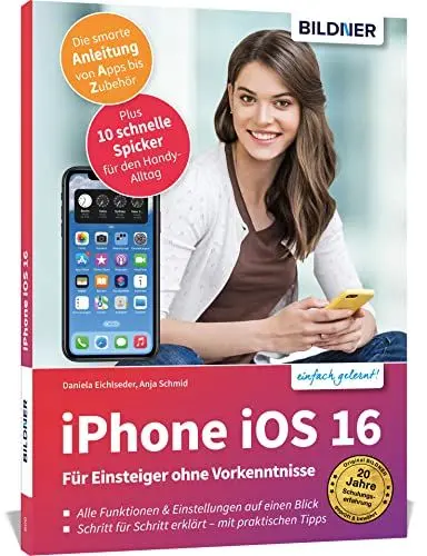 Produktbild: Apple iPhone mit iOS 16 - Für Einsteiger ohne Vorkenntnisse: Die verständliche Anleitung für Ihr Smartphone