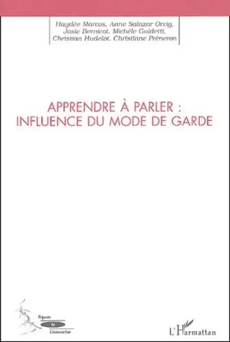 Produktbild: Apprendre à parler : influence du mode de garde