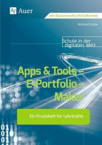 Produktbild: Apps & Tools - E-Portfolio - Maker: Ein Praxisheft für den Unterricht Schule in der digitalen Welt (Alle Klassenstufen)