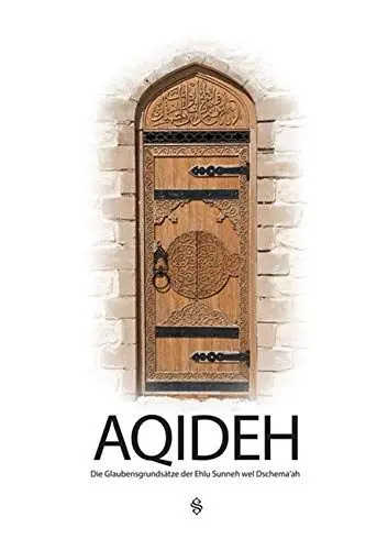 Produktbild: AQIDEH: Die Glaubensgrundsätze der Ehlu Sunneh wel Dschema‘ah