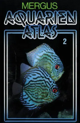 Produktbild: Aquarienatlas - Deutsche Ausgabe. Das umfassende Kompaktwerk über die Aquaristik - mit 2600 Zierfischen und 400 Wasserpflanzen in Farbe. Komprimiertes ... für alle Aquarianer: Aquarienatlas, Kst, Bd.2