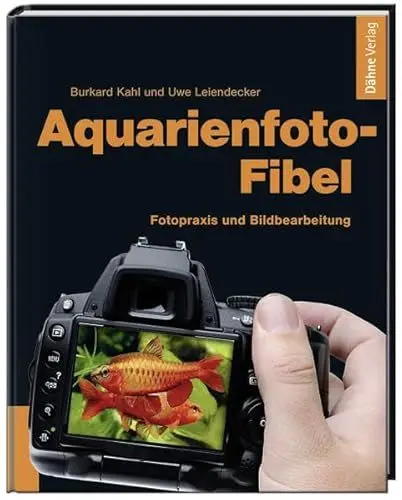 Produktbild: Aquarienfoto-Fibel - Fotopraxis und Bildbearbeitung