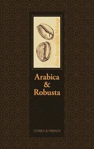 Produktbild: Arabica & Robusta - Eine literarische Melange (Edition Mixed)