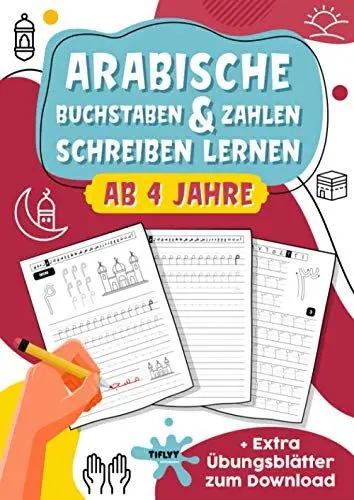 Produktbild: Arabische Buchstaben & Zahlen schreiben lernen: toller Lernspaß für Jungs und Mädchen ab 4 Jahren - Ideal als Einstieg für den ersten Kontakt mit dem arabischen Alphabet