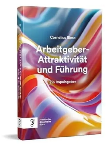Produktbild: Arbeitgeber-Attraktivität und Führung: Ein Impulsgeber