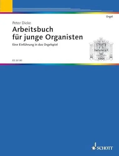Produktbild: Arbeitsbuch für junge Organisten: Eine Einführung in das Orgelspiel. Orgel. Schülerheft.