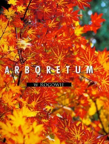Produktbild: Arboretum w Rogowie