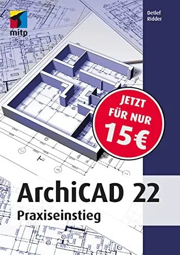 Produktbild: ArchiCAD 22: Praxiseinstieg (mitp Professional)