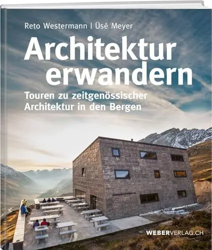 Produktbild: Architektur erwandern: Touren zu zeitgenössischer Architektur in den Bergen