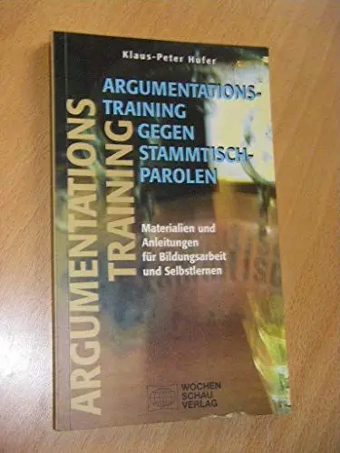 Produktbild: Argumentationstraining gegen Stammtischparolen. Materialien und Anleitungen für Bildungsarbeit und Selbstlernen