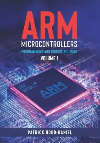 Produktbild: ARM Microcontrollers: Programming and Circuit Building Volume 1
