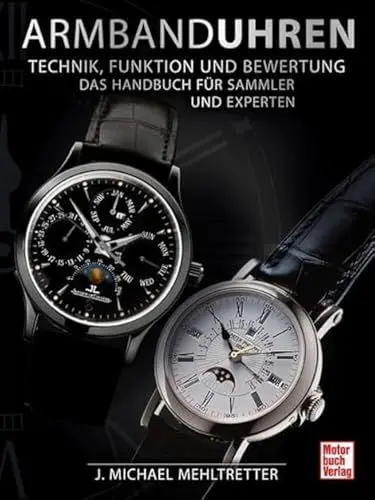 Produktbild: Armbanduhren - Technik, Funktion und Bewertung: Das Handbuch für Sammler und Experten