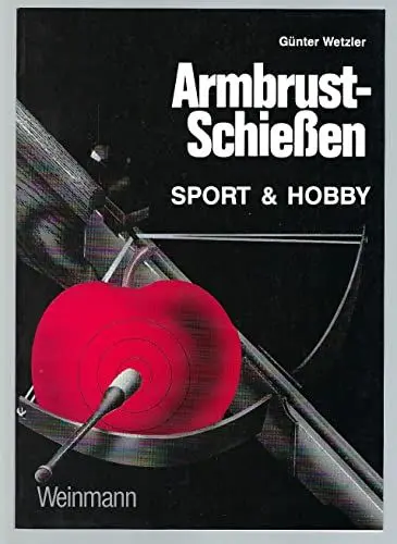 Produktbild: Armbrustschiessen: Sport & Hobby