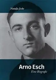 Produktbild: Arno Esch: Eine Biografie