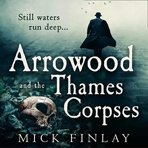 Produktbild: Arrowood and the Thames Corpses: An Arrowood Mystery, Book 3