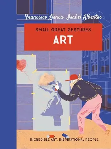 Produktbild: Art: Incredible Art, Inspirational People (Small Great Gestures)