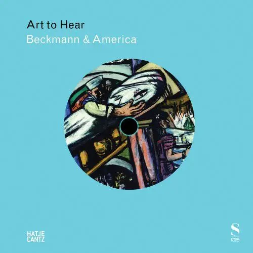 Produktbild: Art to Hear: Beckmann & America: Der offzielle Audioguide mit Bildband zur Ausstellung im Städel Museum Frankfurt am Main, 2011