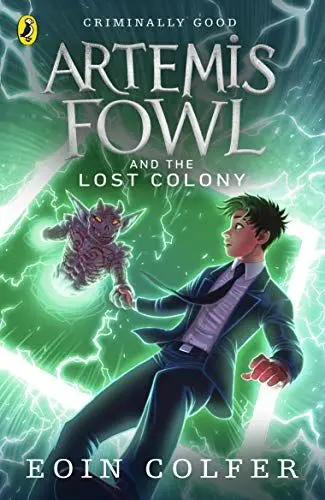 Produktbild: Artemis Fowl and the Lost Colony: Eoin Colfer (Artemis Fowl, 5)