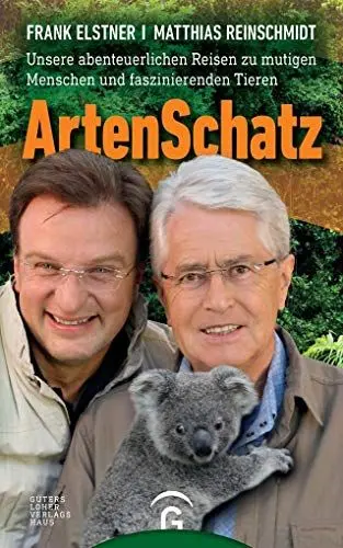 Produktbild: ArtenSchatz: Unsere abenteuerlichen Reisen zu mutigen Menschen und faszinierenden Tieren