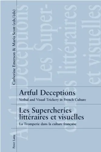 Produktbild: Artful Deceptions- Les Supercheries littéraires et visuelles: Verbal and Visual Trickery in French Culture- La Tromperie dans la culture française