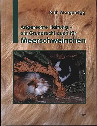 Produktbild: Artgerechte Haltung ist ein Grundrecht - auch für Meerschweinchen