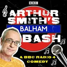 Produktbild: Arthur Smith's Balham Bash: The Complete Series 1-3: A BBC Radio 4 Comedy
