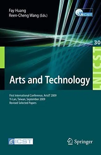 Produktbild: Arts and Technology: First International Conference, ArtsIT 2009, Yi-Lan, Taiwan, September 24-25, 2009, Revised Selected Papers (Lecture Notes of the ... and Telecommunications Engineering, Band 30)