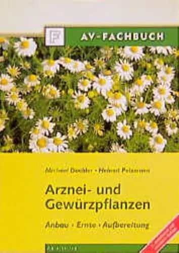 Produktbild: Arznei- und Gewürzpflanzen: Anbaupraxis