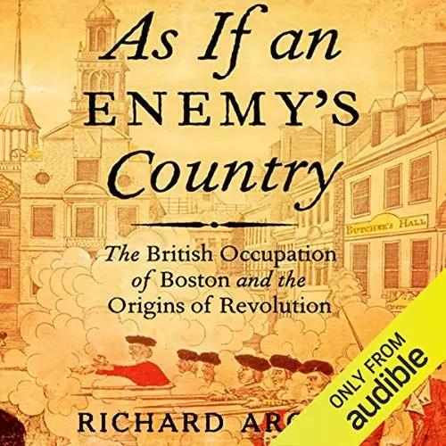 Produktbild: As If an Enemy's Country: The British Occupation of Boston and the Origins of Revolution: Oxford University Press: Pivotal Moments in US History