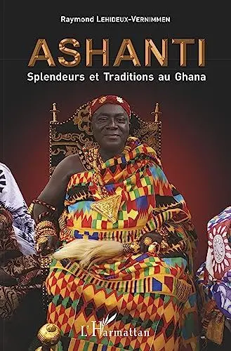 Produktbild: Ashanti Splendeurs et Traditions au Ghana: 68 photos couleurs et 77 illustrations noir et blanc