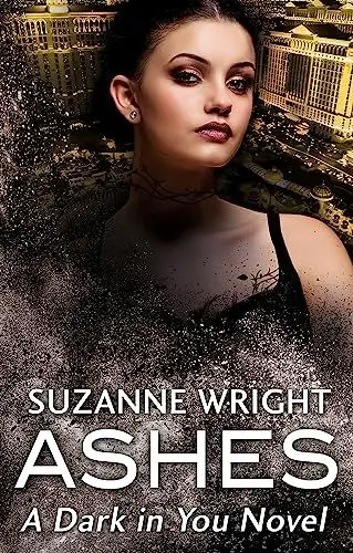 Produktbild: Ashes: Enter an addictive world of sizzlingly hot paranormal romance . . . (The Dark in You, Band 1)